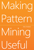 Making Pattern Mining Useful